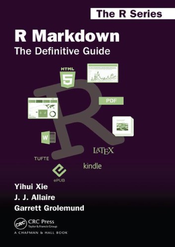 R Markdown: The Definitive Guide (conversion)